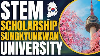 STEM Scholarship at Sungkyunkwan University  Study in South Korea [upl. by Homans]