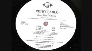 Petey Pablo Blow Your Whistle [upl. by Madeline]