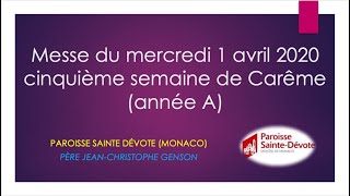 Messe du mercredi 1 avril 2020 cinquième semaine de Carême année A [upl. by Violeta]