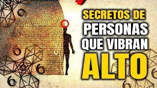 5 Rasgos SECRETOS de las Personas de ALTA VIBRACIÓN de los que Nadie HABLA Cómo elevar tu vibración [upl. by Nnayrb]