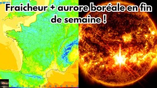 POINT MÉTÉO  fraicheur en fin de semaine  aurore boréal prévu [upl. by Eniamret]