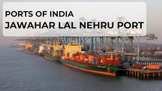 Ports of India Jawaharlal Nehru Port Nhava Sheva [upl. by Rycca]