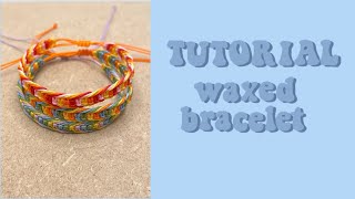 Waxed bracelet Tutorial  By Mijntje [upl. by Kolodgie]