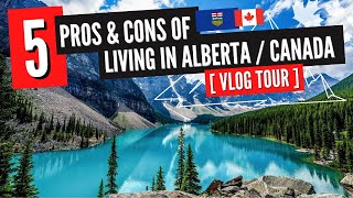 5 Pros amp Cons Of Living In Alberta amp Living In Canada⎜Moving To Alberta⎜Moving To Canada [upl. by Suivatna]