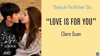 Clare Duan  Love Is For You Lyrics quotDating In The Kitchenquot Ost [upl. by Alocin]