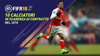 Fifa 18 Giocatori in scadenza di contratto nel 2018  Parte 1 [upl. by Putscher]