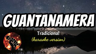 Guantanamera  Tradicional karaoke version [upl. by Adnouqal447]