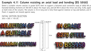 SELECTION OF A SUITABLE COLUMN SECTION IN GRADE S275 STEELCOLUMN RESISTING AXIAL LOAD AND BENDING [upl. by Htnicayh]