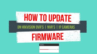 How To Update HikVision Firmware DVR NVR IPC NEW [upl. by Oberstone]