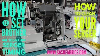 Cleaning and Reseting Brother 1034D Serging Timing  Sash Fabrics [upl. by Anead119]