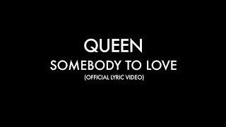 Queen  Somebody To Love Official Lyric Video [upl. by Kenay200]