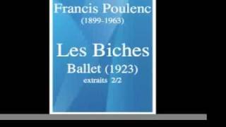 Francis Poulenc 18991963  quotLes Bichesquot ballet  extraits 1923 22 [upl. by Rese]