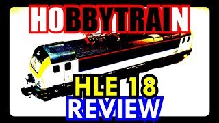 Hobbytrain SNCB HLE 18 N Gauge Locomotive Review [upl. by Nirak942]