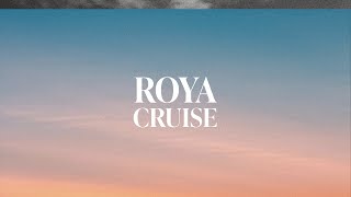 ROYA  Cruise Official Visualizer [upl. by Vokaay455]