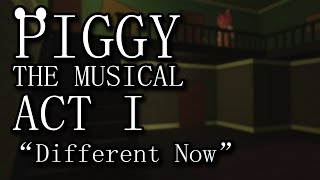 Piggy The Musical Act I  quotDifferent Nowquot [upl. by Llesig468]