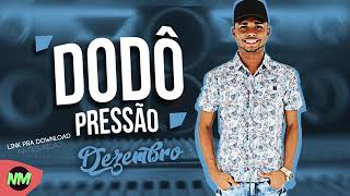 Dodô pressão 2017 [upl. by Annocahs153]