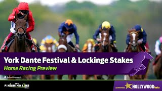 York Dante Festival and Group 1 Lockinge Stakes  Horse Racing Tips [upl. by Valentijn698]