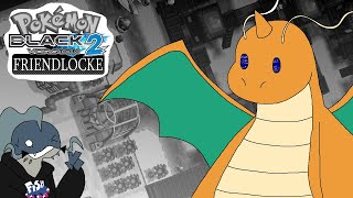 Nuzlocke but MY friends control my Pokémon FINALE Black 2 Friendlocke Part 8 [upl. by Mikes144]