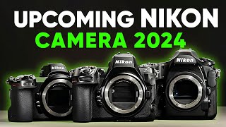 Nikons Upcoming Camera Lineup 2024 [upl. by Charmine965]