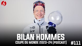 BILAN HOMMES SAISON 202324  BIATHLON EN LIVE 111 PODCAST [upl. by Eessac744]