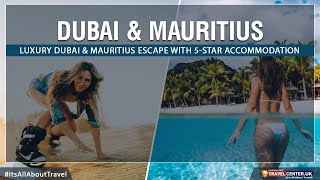 Dubai amp Mauritius Holiday  Luxury Holidays [upl. by Anneg]