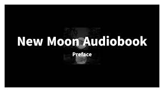 New Moon Audiobook Preface [upl. by Clare699]