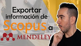 🤔👉Exportar información de SCOPUS a MENDELEY  Aprender a investigar [upl. by Etteragram828]