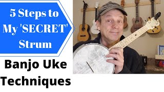 Banjo Ukulele Technique  5 Steps to the SECRET Strum [upl. by Ragde]