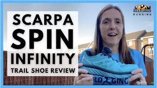 Scarpa Spin Infinity trail running shoe review [upl. by Bradman924]