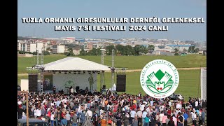 Tuzla Orhanlı Giresunlular Derneği Geleneksel Mayıs 7si Festivali 2024 Canlı Yayın 2Gün [upl. by Ellis]