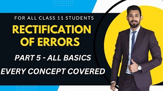 Rectification of errors  All basics  Easiest way  Class 11  Part 5 [upl. by Aruasi]