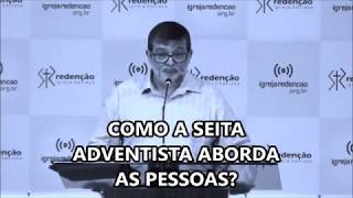 Como a seita adventista aborda as pessoas [upl. by Ahseyi]