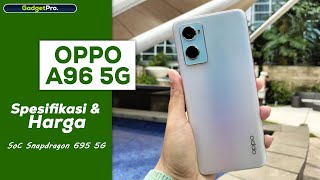 OPPO A96 5G Indonesia  Review Spesifikasi dan Harga SoC Snapdragon 695 6nm Sidik Jari Layar [upl. by Nellir200]