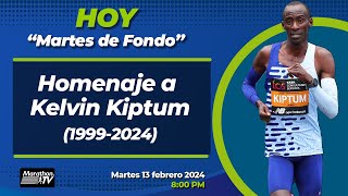 Martes de Fondo 13Feb24 Homenaje a Kelvin Kiptum [upl. by Patsy957]