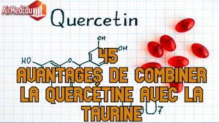 45 Avantages de Combiner la Quercétine avec la Taurine [upl. by Nahn806]