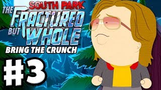 South Park The Fractured But Whole  Bring the Crunch DLC  Gameplay Walkthrough Part 3 [upl. by Arayk345]