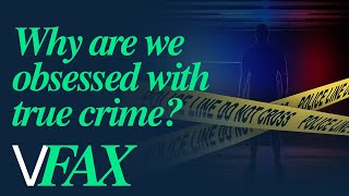 Why are we so OBSESSED with true crime it’s more obvious than you’d think  VFAX Explains [upl. by Adnaugal]