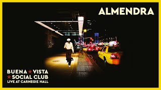 Buena Vista Social Club  Almendra Live at Carnegie Hall Official Audio [upl. by Leumek6]