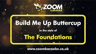 The Foundations  Build Me Up Buttercup  Karaoke Version from Zoom Karaoke [upl. by Sevart361]