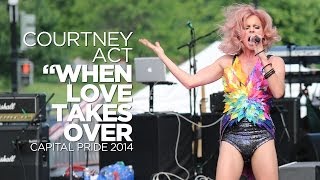 Courtney Act Performs quotWhen Love Takes Overquot at the 2014 Capital Pride Festival [upl. by Fiora]