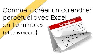 Comment créer un calendrier perpétuel Excel  2024 [upl. by Nali569]