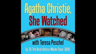 Agatha Christie She Watched Ep33 “The Great Actress Murder Case” 2018 [upl. by Salangia]