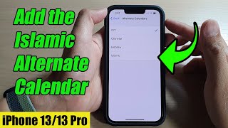 iPhone 1313 Pro How to Add the Islamic Alternate Calendar [upl. by Joanie878]