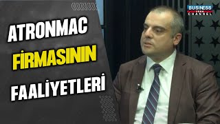 SEDAT YEMNİ ATRONMAC FİRMASININ FAALİYETLERİNİ ANLATTI [upl. by Doreg]