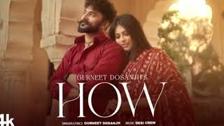 HOW Official Video Gurneet Dosanjh Desi Crew Latest Punjabi Songs 2024 Bollywood Dj Bollywood [upl. by Aileduab270]