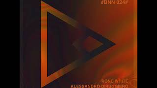 Alessandro Diruggiero Rone White  Able Neighbor Original Mix [upl. by Enneire]