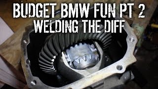 Budget BMW Fun Pt 2  How To Weld A Diff [upl. by Coletta225]