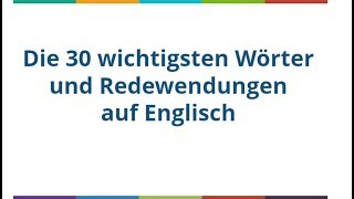 Englisch Lernen Kostenlos  Auf Youtube Die 30 Wichtigsten Wörter [upl. by Aikim]