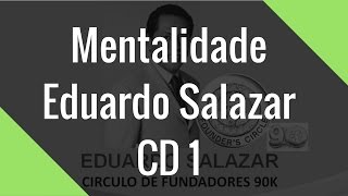 Mentalidade  Eduardo Salazar  CD1 [upl. by Mitinger]