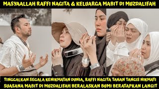 ISAK TANGIS TINGGALKAN ARAFAH RAFFI NAGITA MABIT DI MUZDALIFAH BERALASKAN BUMI BERATAPKAN LANGIT [upl. by Behrens]